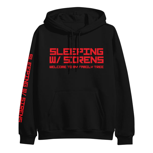image of a black pullover hoodie on a white background. hooding has center chest print in red that says sleeping w/ sirens welcome to my family tree. the left sleeve has a red print that says sleeping w/ sirens